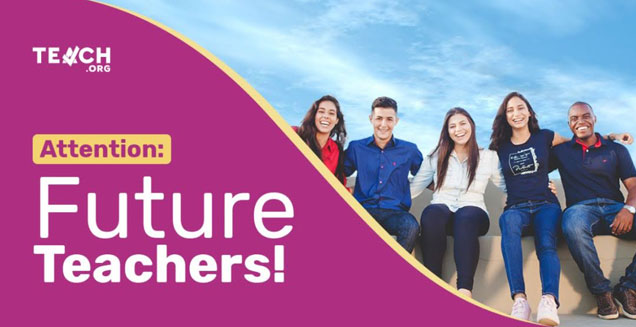 A group of smiling young adults is featured in the image with the text "Attention: Future Teachers!" and the logo "TEACH.ORG" on a purple background.