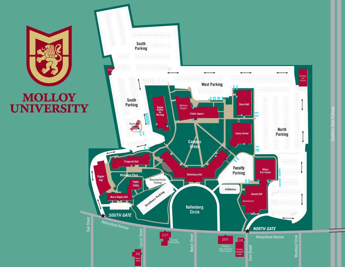 Entering through the south gate of the Molloy campus, which is the entrance on Hempstead Avenue, proceed in a clockwise direction around the perimeter of the campus.  • Passing the residence halls on the right, Fitzgerald Hall offers two accessible parking spaces on its west side, along the road.  • Turning left into South Parking, Sacred Heart Chapel is on the left, offering four accessible parking spaces at its entrance, and the Hagan Center for Nursing is on the right, offering eight accessible parking spaces at its west side entrance.  • Following the road and turning right to enter West Parking, there are six accessible parking spaces on the west side of Public Square, which houses the Madison Theatre.  • Continuing through West Parking to Siena Hall, two accessible parking spaces are available on the west side of the building. Turning right into North Parking, there are two accessible parking spaces offered at Siena’s east side entrance.  • Continuing through North Parking, three accessible parking spaces are available at the entrance of the east side entrance of the Casey Center.  • Proceeding clockwise through North Parking, the Wilbur Arts Center offers four accessible parking spaces on the building’s north side.  Faculty parking can be accessed by entering from Hempstead Avenue into the Kellenberg Circle and turning right.  • Proceeding clockwise, two accessible parking spaces are available at the end of the row on the left, between Kellenberg Hall and the Casey Center.   • Continuing clockwise, two more accessible parking spaces are available at the entrance to Quealy Hall.  To exit, continue clockwise to Kellenberg Circle to exit onto Hempstead Avenue. 